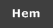 Hem